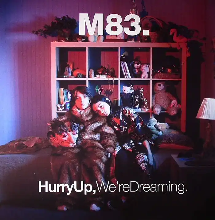 Hurry up, We're Dreaming – M83